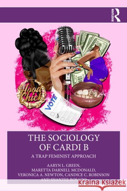 The Sociology of Cardi B: A Trap Feminist Approach