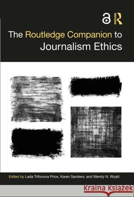 The Routledge Companion to Journalism Ethics