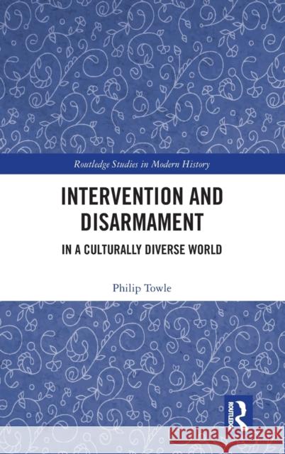 Intervention and Disarmament: In a Culturally Diverse World