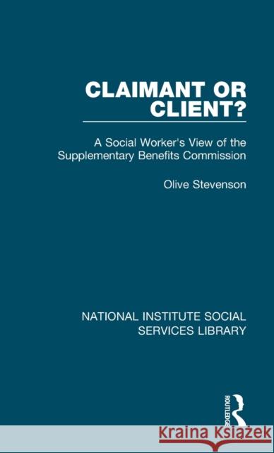 Claimant or Client?: A Social Worker's View of the Supplementary Benefits Commission