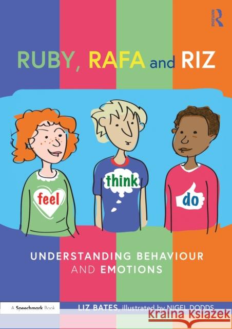 Ruby, Rafa and Riz: Understanding Behaviour and Emotions