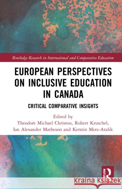 European Perspectives on Inclusive Education in Canada: Critical Comparative Insights