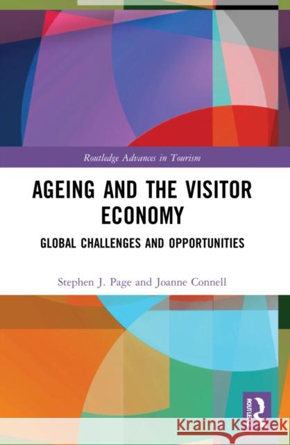 Ageing and the Visitor Economy: Global Challenges and Opportunities