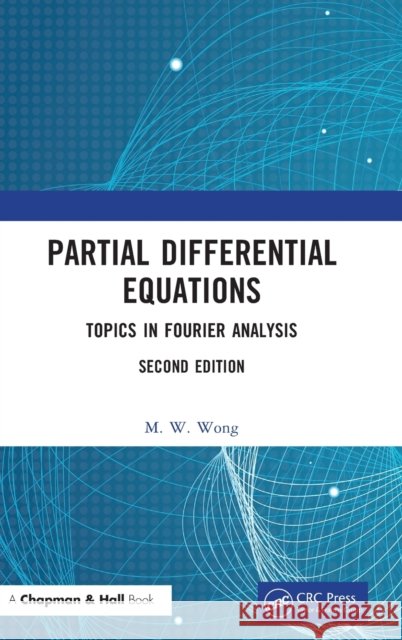 Partial Differential Equations: Topics in Fourier Analysis
