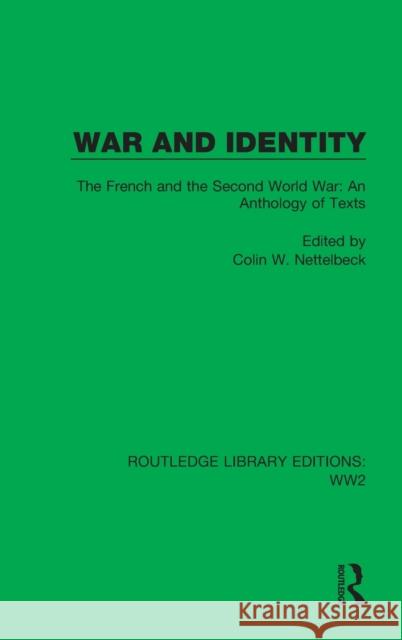 War and Identity: The French and the Second World War: An Anthology of Texts