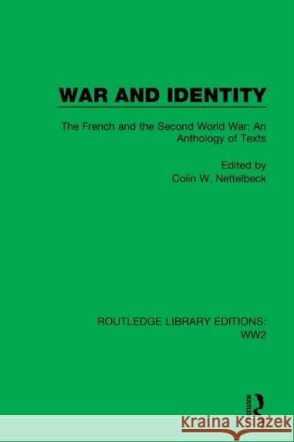 War and Identity: The French and the Second World War: An Anthology of Texts