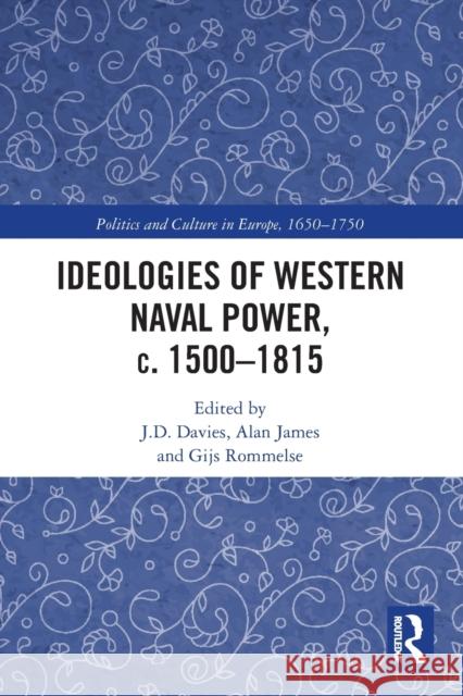 Ideologies of Western Naval Power, C. 1500-1815