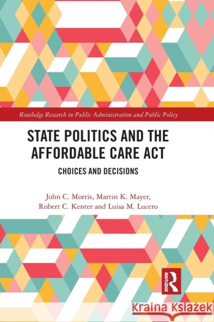 State Politics and the Affordable Care ACT: Choices and Decisions