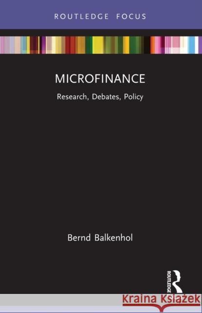 Microfinance: Research, Debates, Policy