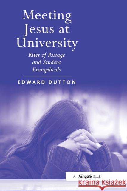 Meeting Jesus at University: Rites of Passage and Student Evangelicals