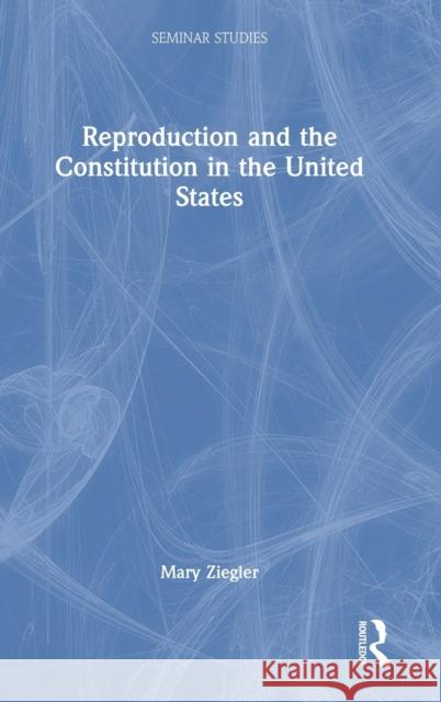 Reproduction and the Constitution in the United States