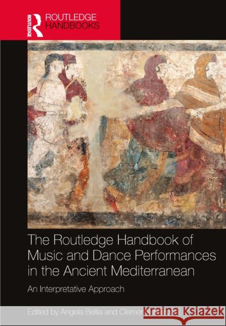 The Routledge Handbook of Music and Dance Performances in the Ancient Mediterranean: An Interpretative Approach