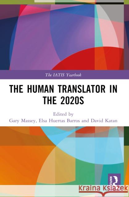 The Human Translator in the 2020s