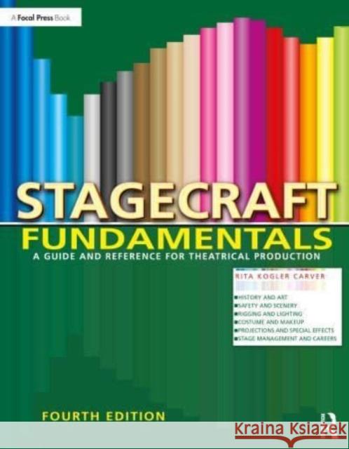 Stagecraft Fundamentals: A Guide and Reference for Theatrical Production
