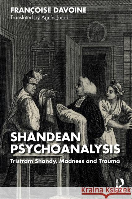 Shandean Psychoanalysis: Tristram Shandy, Madness and Trauma