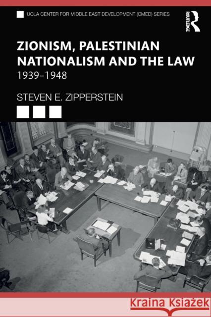 Zionism, Palestinian Nationalism and the Law: 1939-1948