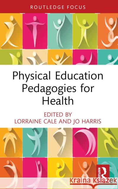 Physical Education Pedagogies for Health