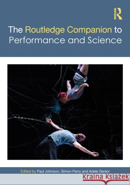 The Routledge Companion to Performance and Science