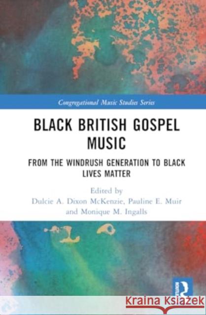 Black British Gospel Music: From the Windrush Generation to Black Lives Matter