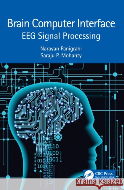 Brain Computer Interface: EEG Signal Processing