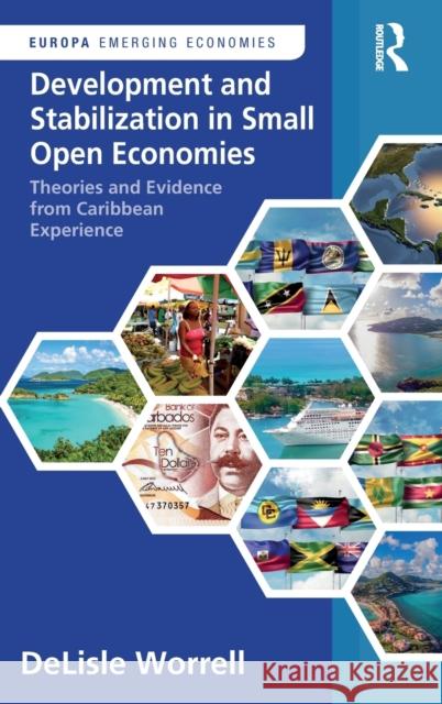 Development and Stabilization in Small Open Economies: Theories and Evidence from Caribbean Experience