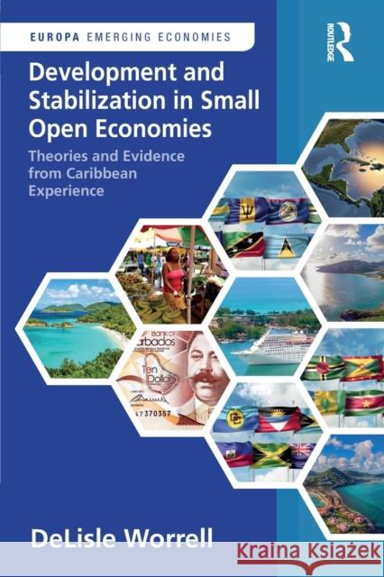 Development and Stabilization in Small Open Economies: Theories and Evidence from Caribbean Experience