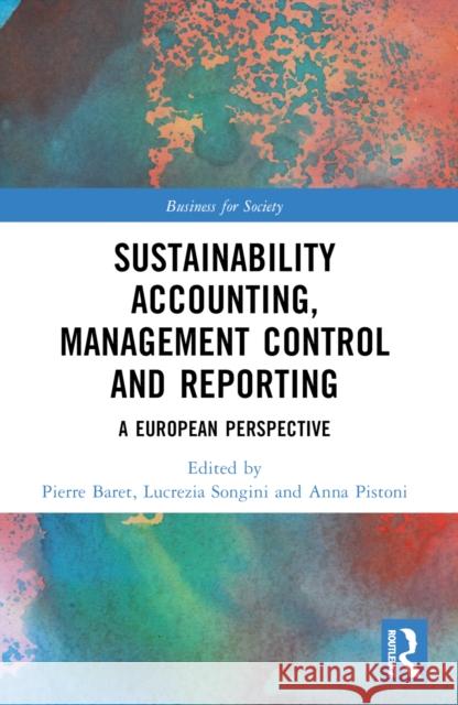 Sustainability Accounting, Management Control and Reporting: A European Perspective