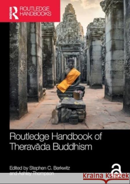 Routledge Handbook of Theravāda Buddhism