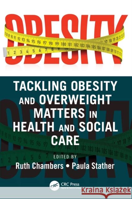 Tackling Obesity and Overweight Matters in Health and Social Care