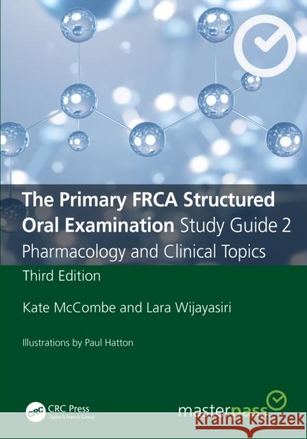 The Primary Frca Structured Oral Examination Study Guide 2: Pharmacology and Clinical Topics