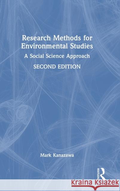 Research Methods for Environmental Studies: A Social Science Approach