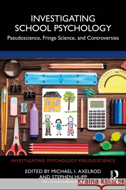 Investigating School Psychology: Pseudoscience, Fringe Science, and Controversies