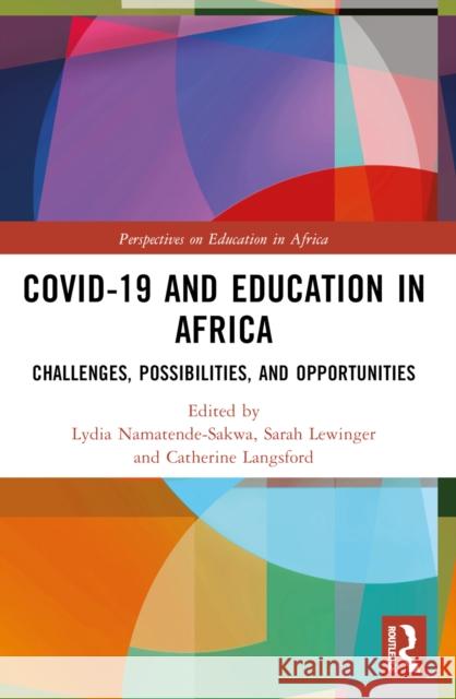 Covid-19 and Education in Africa: Challenges, Possibilities, and Opportunities