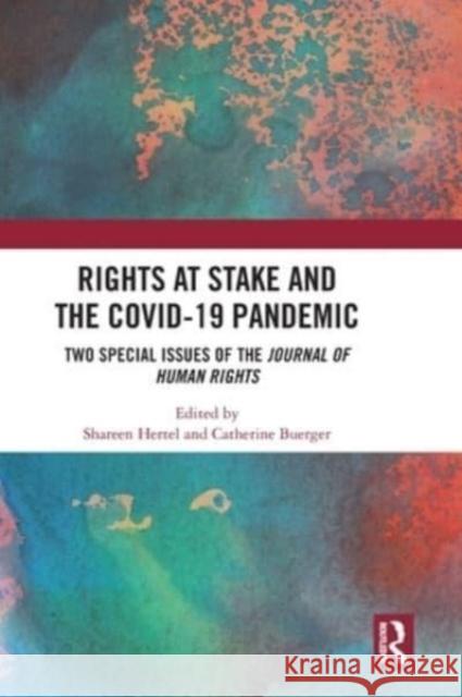 Rights at Stake and the Covid-19 Pandemic: Two Special Issues of the Journal of Human Rights