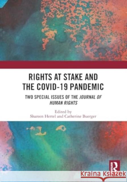 Rights at Stake and the Covid-19 Pandemic: Two Special Issues of the Journal of Human Rights