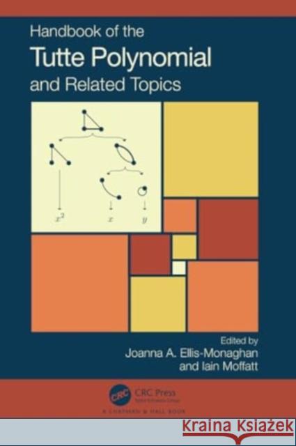 Handbook of the Tutte Polynomial and Related Topics