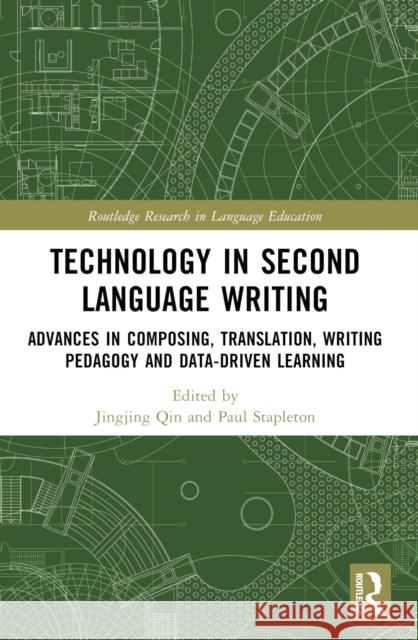 Technology in Second Language Writing: Advances in Composing, Translation, Writing Pedagogy and Data-Driven Learning