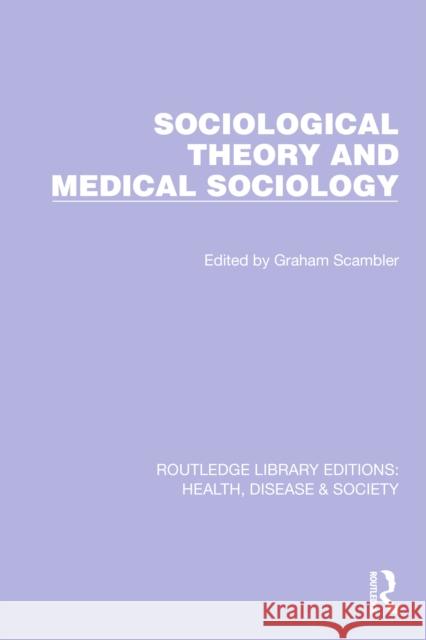 Sociological Theory and Medical Sociology