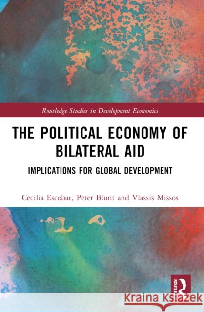 The Political Economy of Bilateral Aid: Implications for Global Development