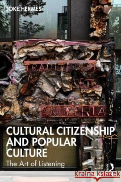 Cultural Citizenship and Popular Culture: The Art of Listening