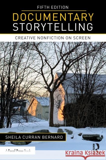 Documentary Storytelling: Creative Nonfiction on Screen