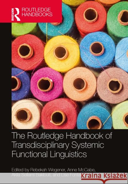 The Routledge Handbook of Transdisciplinary Systemic Functional Linguistics