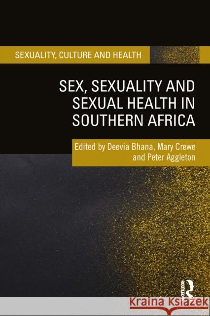 Sex, Sexuality and Sexual Health in Southern Africa