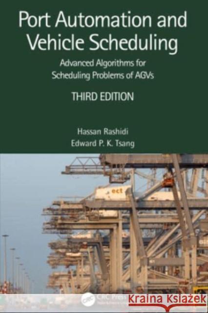 Port Automation and Vehicle Scheduling: Advanced Algorithms for Scheduling Problems of Agvs