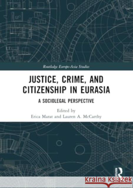 Justice, Crime, and Citizenship in Eurasia: A Sociolegal Perspective