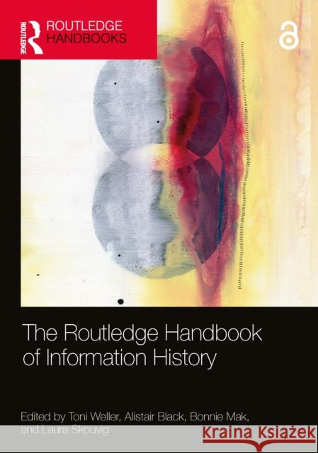 The Routledge Handbook of Information History