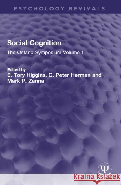 Social Cognition: The Ontario Symposium Volume 1