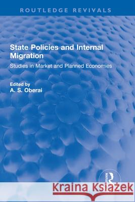 State Policies and Internal Migration: Studies in Market and Planned Economies