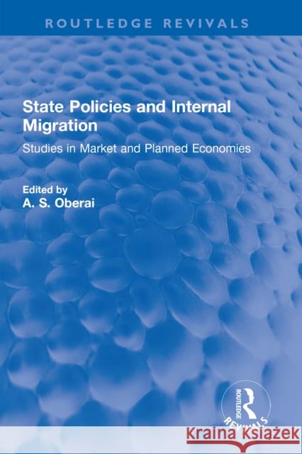 State Policies and Internal Migration: Studies in Market and Planned Economies