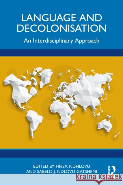 Language and Decolonisation: An Interdisciplinary Approach